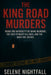 The King Road Murders: Inside the University of Idaho Murders, the 2022 Student Killings, and the Hunt for Justice by Selene Nightfall