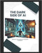 The Dark Side Of AI: Ethical Concerns in Content Creation! by Sharma, Arun