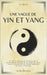 Une Vague de Yin et Yang: 27 récits inspirés du taoïsme, de la philosophie chinoise et du feng shui pour mieux comprendre les forces opposées qui nous by Wen, Li