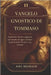 Il Vangelo Gnostico Di Tommaso: Esplorare l'antica saggezza nel mondo di oggi e rivelare la profondità di tutti i 114 versetti by Meshach, Joel