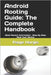 Android Rooting Guide: The Complete Handbook: Most Recent information: Step By Step Root Your Device by Hargis, Paige