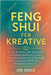 feng shui libri: Wie Sie Ihr Atelier oder Ihren kreativen Raum organisieren, um Ihre Inspiration freizusetzen und Ihren Ideenfluss zu steigern, OHNE a by Onix