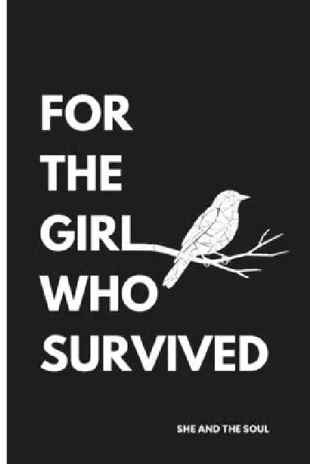 For the girl who survived by She And The Soul