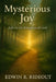 Mysterious Joy: Life in the Kingdom of God by David Wells, Edwin R. Rideout