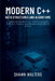 Modern C++ Data Structures and Algorithms: A Hands-On Guide to C++20/23 Concepts, Efficient Coding, and Building Real-World Applications by Shawn Walters