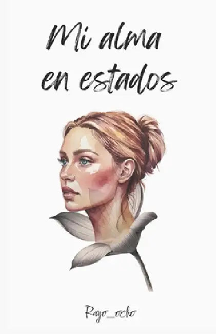 Mi Alma En Estados by Rafael A. Ochando Jurado