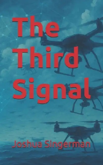 The Third Signal by Joshua Singerman
