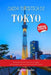 Guida Turistica Di Tokyo 2025: Tutto quello che devi sapere per un viaggio indimenticabile nella città senza tempo della Turchia by Donald Boelter