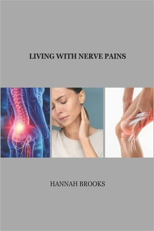 Living with Nerve Pains by Hannah Brooks