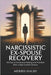 Narcissistic Ex-Spouse Recovery: 40 Keys to Emotional Healing and Freedom After a High Conflict Divorce by Halby, Merris