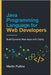 Java Programming Language for Web Developers: Build Dynamic Web Apps with Clarity by Pullins, Martin