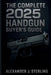 The Complete 2025 Handgun Buyer's Guide: Your Ultimate Resource for Choosing, Purchasing, and Safely Owning the Perfect Handgun by Alexander J. Sterling