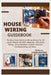 House Wiring Guidebook: A Must-Have Electrical Wiring Manual for All Levels: Master the Skills, Materials, Safe Home Wiring, Circuit Breakers, Outlets by Claude Martinez