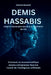 DEMIS HASSABIS L'esprit visionnaire derrière la révolution de l'IA: Comment un neuroscientifique devenu entrepreneur façonne l'avenir de l'intelligenc by Andrew Maxwell