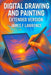 Digital Drawing and Painting: New Extended Version! by James F. Lawrence