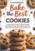 Bake the Best Cookies: A Home Baker's Guide to 100 Irresistible Small-Batch Recipes for Cookies, Brownies, Bars, and Sweet Treats Everyone Will Love by Honeywell, Ellie