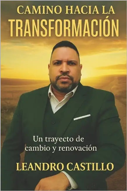 Camino hacia la transformación.: Encuentro con Jesús. by Castillo, Leandro