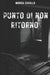 Punto di non ritorno by Monica Cerullo