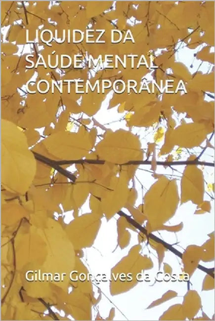 Liquidez Da Saúde Mental Contemporânea by Gonçalves Da Costa, Gilmar