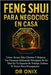 Feng Shui Para Negocios En Casa: Cómo atraer más clientes y mejorar tus finanzas utilizando principios de Feng Shui en tu espacio de trabajo, ¡Incluso by Onix