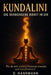 Kundalini - Die Verborgene Kraft in Dir: Wie Du dein wahres Potenzial erweckst und transformierst by Deniz Hansmann