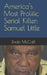 America's Most Prolific Serial Killer: Samuel Little by Enda McCall