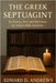 The Greek Septuagint: Its History, Text, and Relevance for Today's Bible Students by Andrews, Edward D.
