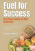 Fuel for Success: Nutritional Habits of High Achievers: Achieve Your Peak Potential with Science-Based Nutrition Strategies by Emily Thompson