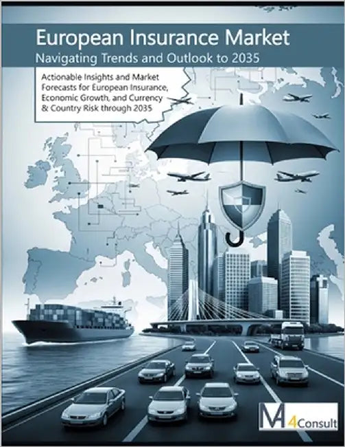 The European Insurance Market: Navigating Trends and Outlook to 2035: Actionable Insights and Market Forecasts for European Insurance, Economic Growth by Aigner, Manfred