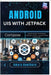 Android UIs with Jetpack Compose: Create modern Android app interfaces in Kotlin - a project-based introduction by Hawthorn, Amara