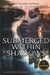 Submerged Within Shadows