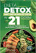 Dieta Detox Antinfiammatoria in 21 Giorni: Guida pratica con 3 settimane di ricette per depurare il corpo, perdere peso, migliorare la digestione, com by Cusina Vitalia