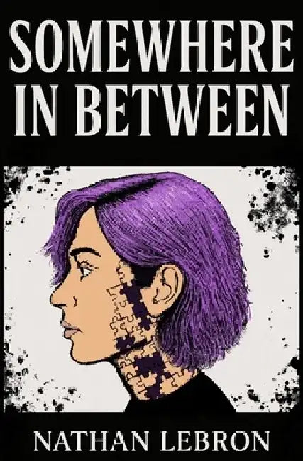 Somewhere In Between by Nathan Lebron