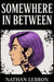 Somewhere In Between by Nathan Lebron