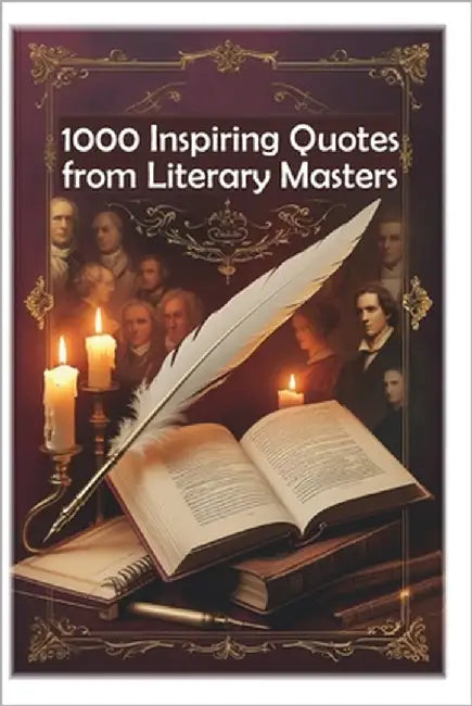 1000 Inspiring Quotes from Literary Masters by Hemmatkhah Kalibar, Farhad