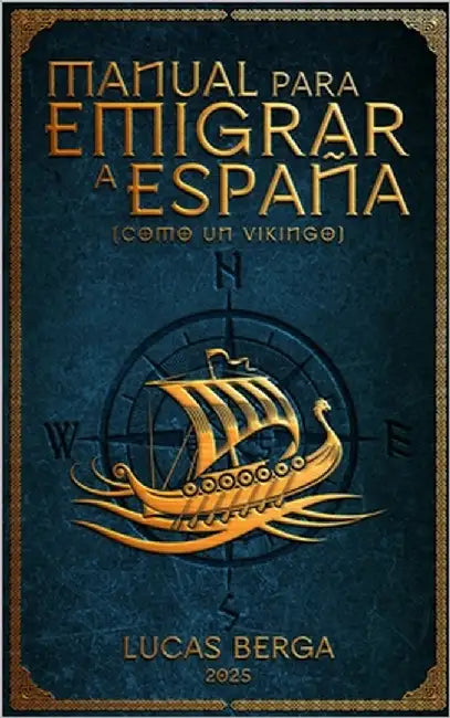 Manual para Emigrar a España: (Como un Vikingo) by Berga García, Lucas Sebastián