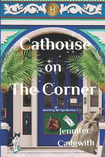 Cathouse on the Corner by Jennifer Cadgwith
