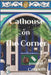 Cathouse on the Corner by Jennifer Cadgwith