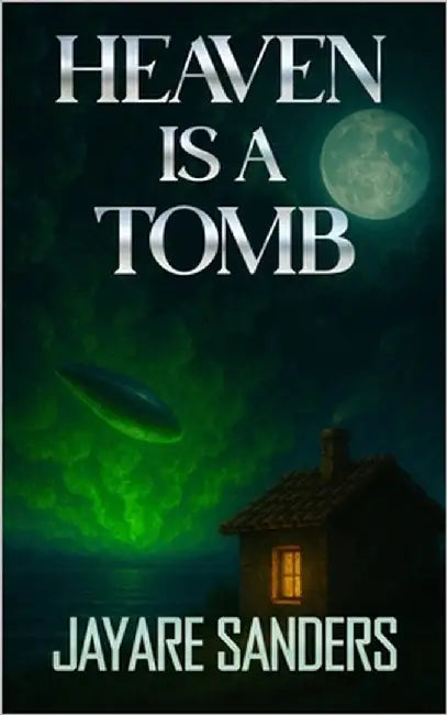 Heaven is a Tomb by Sanders, Jayare