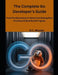 The Complete Go Developer's Guide: From Fundamentals to Advanced Golang Best Practices & Real-World Projects by R. C. Weston