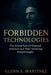 Forbidden Technologies: The Untold Past of Silenced Inventors and Their Vanishing Breakthroughs by Glenn S. Martinez