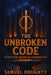The Unbroken Code: Ancient Virtue. Modern Fire. A Warrior's Path by Samuel Doughty