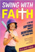 Swing with Faith: A 30-Day Softball Mindset Devotional for Young Girls to Build Confidence, Grow Spiritually, and Play with Purpose by Parker, Ella Grace