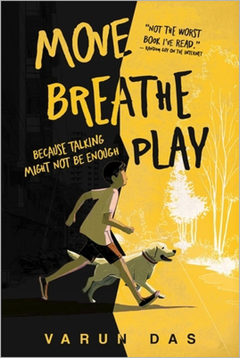Move Breathe Play: Because Talking Might Not Be Enough by Varun Das