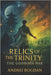 Relics of the Trinity: The Godborn War by Bogdan, Andrei