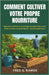 Comment Cultiver Votre Propre Nourriture: Apprenez à démarrer un potager prospère dans votre jardin ou dans un petit espace - aucune expérience by S. Ramos, Fred