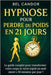 Hypnose Pour Perdre Du Poids En 21 Jours: Le guide complet pour transformer votre corps et votre esprit en seulement 10 minutes par jour ! by Candor, Bel