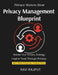 Privacy Management Blueprint: Protect Personal Data Better ISO for Privacy Governance GDPR Alignment With ISO ISO Privacy Step-by-Step Data Subject Re by Ravi Rajput