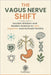 The Vagus Nerve Shift: Ancient Wisdom and Modern Science to Heal Digestion and Activate Fertility by Soul Synapse