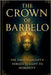 The Crown Of Barbelo: The First Thought's Forgotten Gift To Humanity by Archives, Awakened Soul